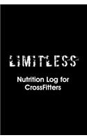 Limitless Nutrition Log: Nutrition Log for Crossfitters(English)
