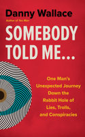 Somebody Told Me...