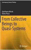 From Collective Beings to Quasi-Systems