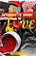 For The Love