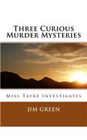 Three Curious Murder Mysteries
