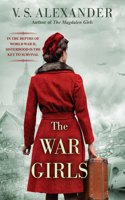 War Girls: A Ww2 Novel of Sisterhood and Survival