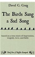 Birds Sang a Sad Song