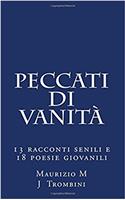 Peccati di vanita': 13 racconti senili e 18 poesie giovanili