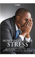 How to Get Rid of Stress