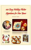 100 Easy Holiday Platter Appetizers for New Years