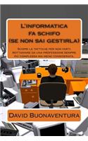 L'informatica fa schifo (se non sai gestirla)