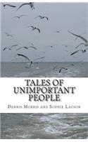 Tales of Unimportant People