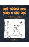 The Stick Man With a Big Bum Doodle it Yourself Book