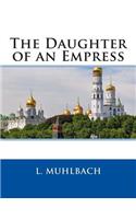 The Daughter of an Empress