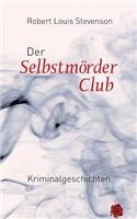 Der Selbstmörderclub. Kriminalgeschichten. Robert Louis Stevenson