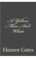 A Yellow Man and White