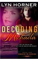 Decoding Michaela