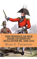 Peninsular War Diary of Edmund Mulcaster RE, 1808-1810