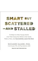 Smart But Scattered--And Stalled