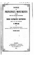 Notice des principaux monuments exposés dans les galeries provisoires: (French)