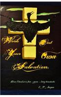 Work Out Your Own Salvation