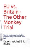 EU vs. Britain - The Other Monkey Trial