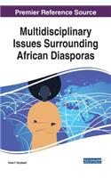 Multidisciplinary Issues Surrounding African Diasporas