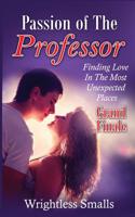 Passion of The Professor - Grand Finale