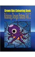 Grown Ups Colouring Book Relaxing Design Patterns Vol. 2 Mandalas
