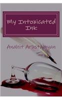 My Intoxicated Ink