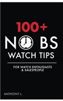 100+ No BS Watch Tips