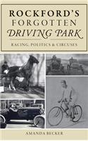 Rockford's Forgotten Driving Park