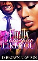 Finally, Someone Like You