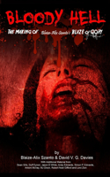 Bloody Hell: The Making of Blaize-Alix Szanto's Blaze of Gory