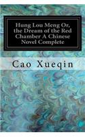 Hung Lou Meng Or, the Dream of the Red Chamber A Chinese Novel Complete