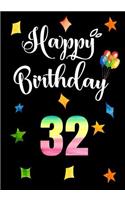 Happy Birthday 32: Keepsake Journal Notebook For Best Wishes, Messages & Doodle In V31