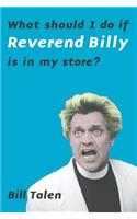 What Should I Do If Reverend Billy Is in My Store?