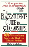 Black Student's Guide to Scholarships: 500+ Private Money Sources for Black and Minority Students