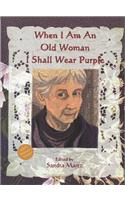 When I Am an Old Woman I Shall Wear Purple