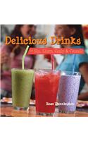 Delicious Drinks: To Sip, Slurp, Gulp & Guzzle