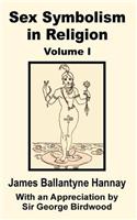 Sex Symbolism in Religion (Volume One)