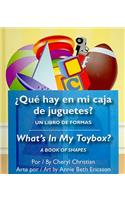 Que Hay En Mi Caja de Juguetes?/What's in My Toybox?: Un Libro De Formas / a Book of Shapes