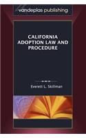 California Adoption Law and Procedure