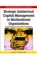 Strategic Intellectual Capital Management in Multinational Organizations