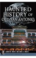 Haunted History of Old San Antonio