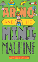 Arno and the Minimachine