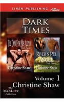 Dark Times, Volume 1 [The Dom for His Alpha: River's Pet, Angel] (Siren Publishing Allure Manlove)