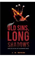 Old Sins, Long Shadows: (English)