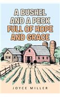A Bushel and a Peck Full of Hope and Grace