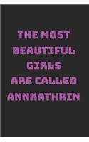 Annkathrin Girl Woman Notebook: Lined Paper Journal 6x9 - 120 Pages