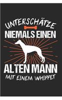 Unterschätze Niemals Einen Alten Mann Mit Einem Whippet
