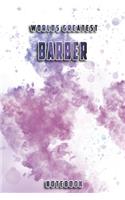 World Greatest Barber Notebook: Unique Softcover Design with individual Job Title - Cute gift for Worker, Engineers or Medicals - 6" x 9" Dot Grid - Journal, Notebook, Diary, Compo