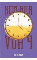 Kein Bier Vor Vier Notebook