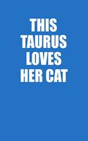 This Taurus Loves Her Cat Notebook